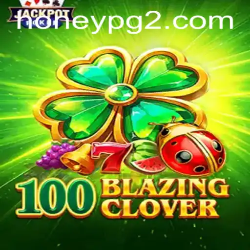 Descubra o Fascinante Mundo de 100BlazingClover: Regras, Estratégias e Emoção
